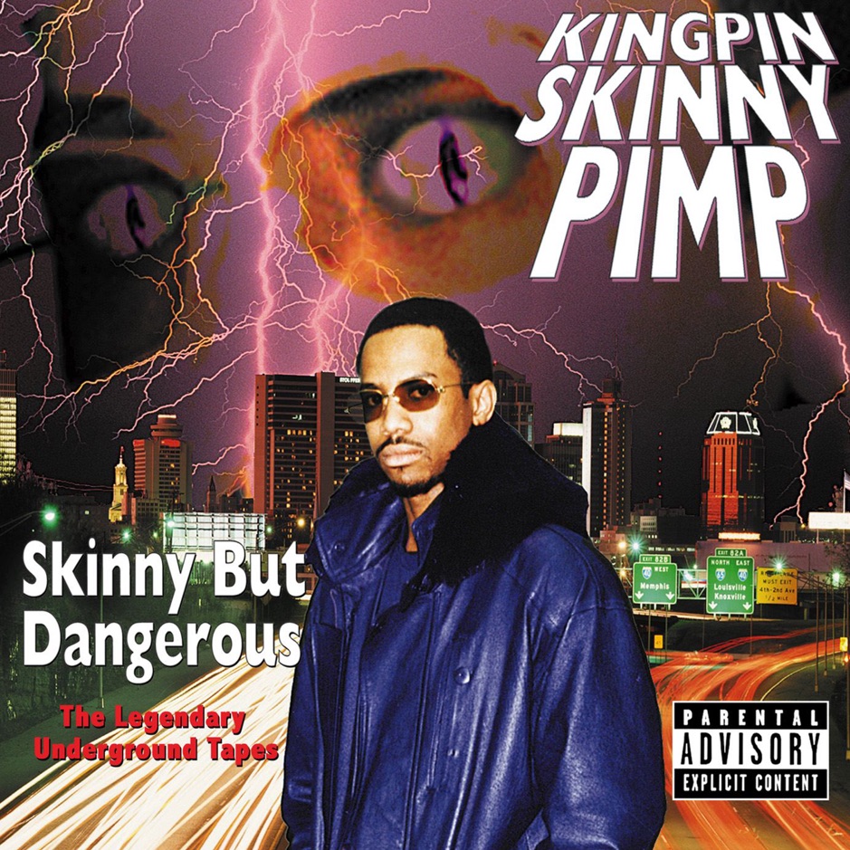 Kingpin Skinny Pimp - Skinny But Dangerous